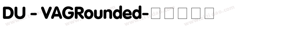DU - VAGRounded字体转换